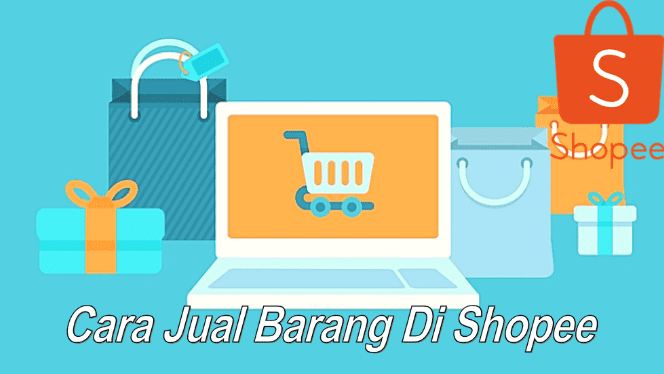 Cara Jadi Penjual Di Shopee
