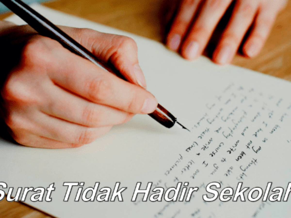 Koleksi Contoh Surat Tidak Hadir Ke Sekolah Atas Pelbagai Alasan